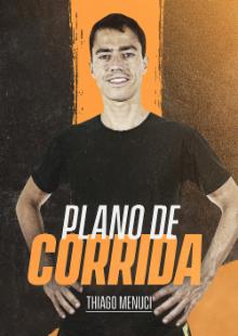 PLANO DE CORRIDA - 10K COM THIAGO MENUCI