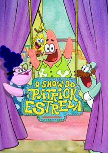 O Show do Patrick Estrela
