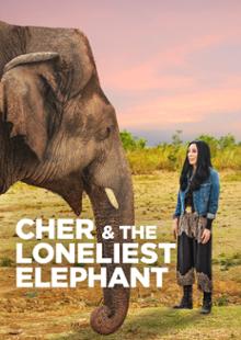 Cher and the Loneliest Elephant