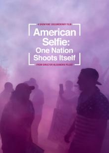 American Selfie: One Nation Shoots Itself